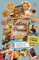 Eating the Present, Tasting the Future