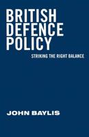 British Defence Policy : Striking the Right Balance