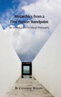 Metaethics from a First Person Standpoint : An Introduction to Moral Philosophy