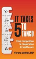 It Takes Five to Tango: From Competition to Cooperation in Health Care