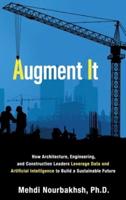 Augment It: How Architecture, Engineering and Construction Leaders Leverage Data and Artificial Intelligence to Build a Sustainable Future