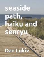 Seaside Path, Haiku and Senryu